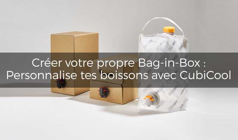 Créer votre propre Bag-in-Box : Personnalise tes boissons avec CubiCool 🍹🍷
