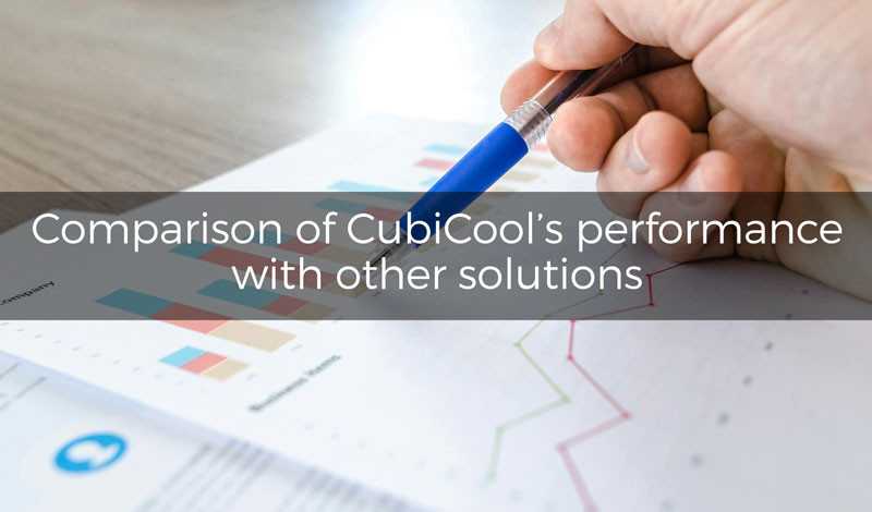 Comparison of CubiCool performance with other market solutions