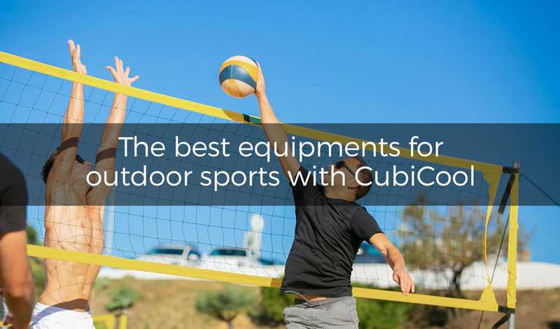 The best equipment for outdoor sports with CubiCool