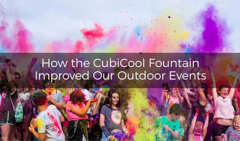How the CubiCool fountain improved our outdoor events