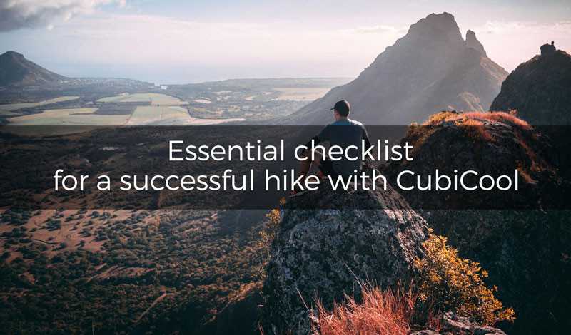 Essential checklist for a successful hike with CubiCool