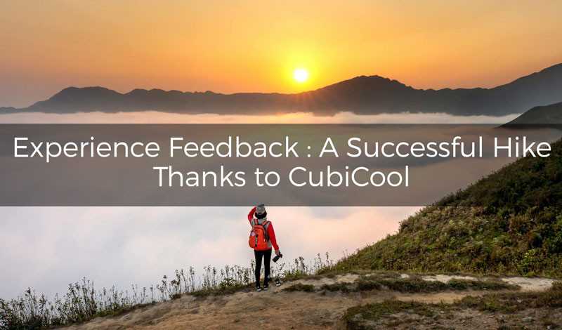 Experience feedback: a successful hike thanks to CubiCool